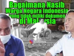 Achmad Rosano : Diplomasi Luar Negeri, Segera Pulangkan PMI di Malaysia